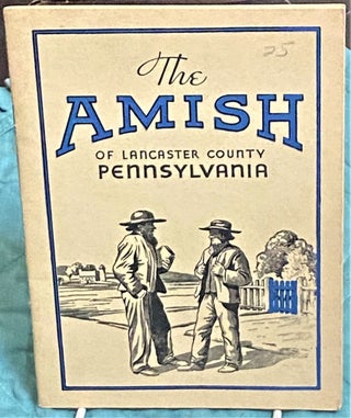 Item #74396 The Amish of Lancaster County. Berenice Steinfeldt