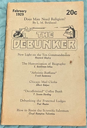 Item #74453 THE DEBUNKER. Vol. IX, No. 3 (February, 1929). Maynard Shipley E. Haldeman-Julius,...