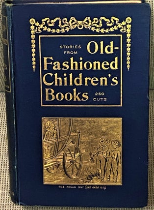 Item #74465 Stories from Old-Fashioned Children's Books. Andrew W. Tuer