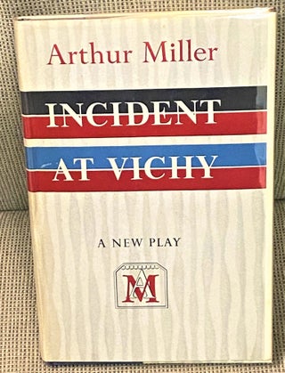 Item #74499 Incident at Vichy. Arthur Miller