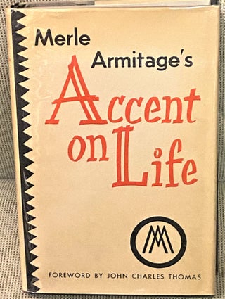 Item #74520 Merle Armitage's Accent on Life. John Charles Thomas Merle Armitage, foreword