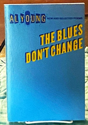 Item #74615 The Blues Don't Change. Al Young