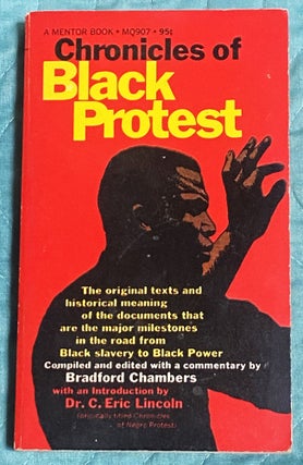 Item #74652 Chronicles of Black Protest. Bradford Chambers, Dr. C. Eric Lincoln, intro