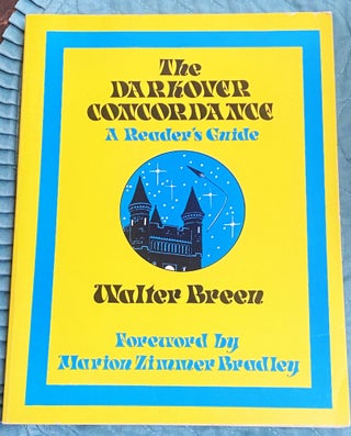 Item #74697 The Darkover Concordance, A Reader's Guide. Marion Zimmer Bradley Walter Breen, foreword