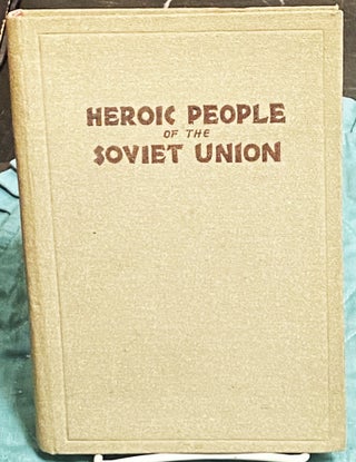 Item #74702 Heroic People of the Soviet Union. A. Kovalyov, H. Marshall