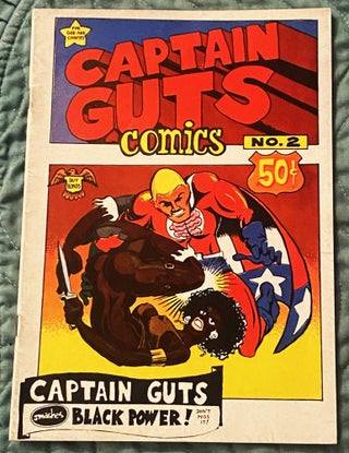 Item #74755 Captain Guts Comics No. 2: Captain Guts Smashes Black Power! Larry Wellz
