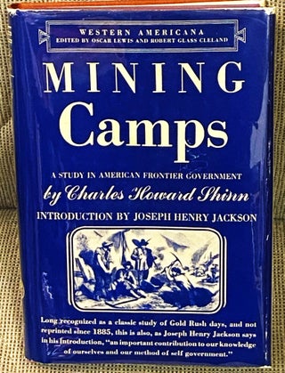 Item #74760 Mining Camps; A Study of American Frontier Government. Charles Howard Shinn