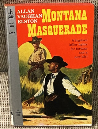 Item #74838 Montana Masquerade. Allan Vaughan Elston