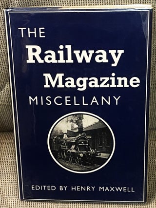 Item #74841 The Railway Magazine Miscellany. Henry Maxwell