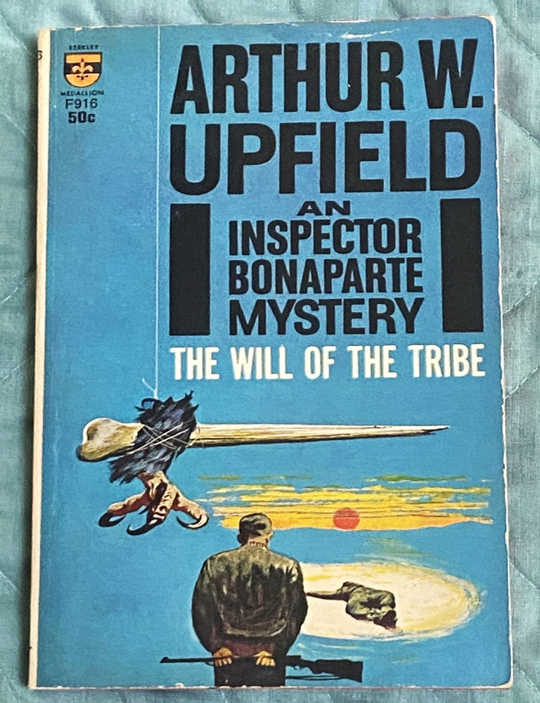 Item #74871 The Will of the Tribe. Arthur W. Upfield.