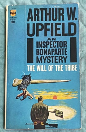 Item #74871 The Will of the Tribe. Arthur W. Upfield