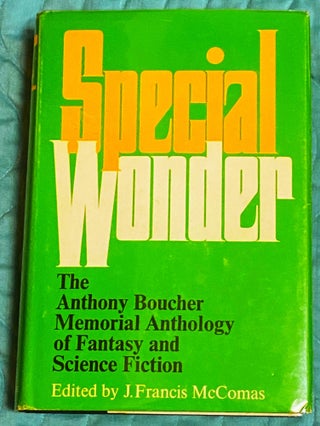 Item #74905 Special Wonder; The Anthony Boucher Memorial Anthology of Fantasy and Science...