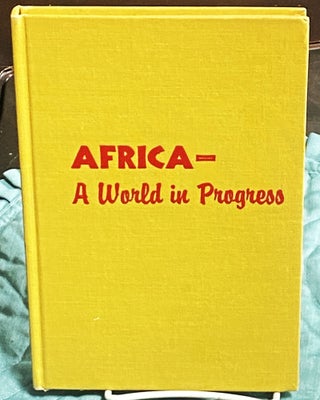 Item #74964 Africa - A World in Progress, An American Family in West Africa. Virginia Cone