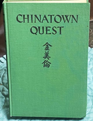Item #74983 Chinatown Quest, The Life Adventures of Donaldina Cameron. Carol Green Wilson