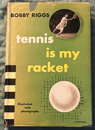 Item #75008 Tennis is My Racket. Bobby Riggs