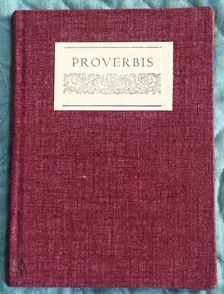 Item #75089 Proverbis in the Garet at the New Lodge in the Parke of Lekingfelde. Carol W. Bradley...
