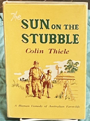 Item #75108 The Sun on the Stubble. Colin Thiele