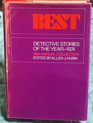 Item #75115 Best Detective Stories of the Year 1974, 28th Annual Collection. Allen J. Hubin, Ed...