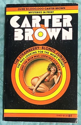Item #75144 The Strawberry-Blonde Jungle. Carter Brown