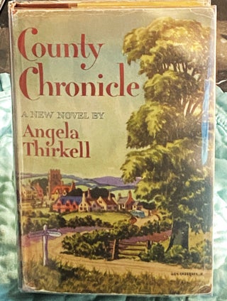 Item #75150 County Chronicle. Angela Thirkell