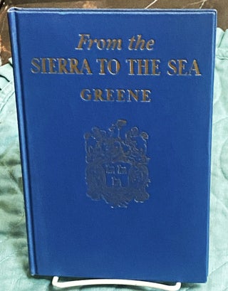 Item #75236 From the Sierra to the Sea, or, Songs from the Scaean Gate. Charles S. Greene