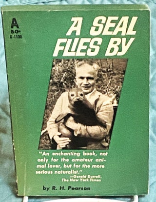 Item #75314 A Seal Flies By. R H. Pearson