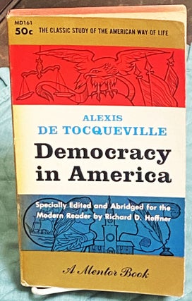 Item #75341 Democracy in America. Alexis De Tocqueville