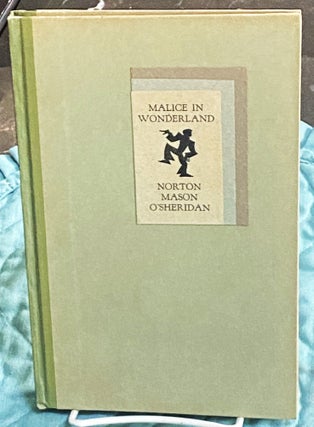 Item #75366 Malice in Wonderland. Jack Mason Dan Norton, Michael O'Sheridan, illustrated