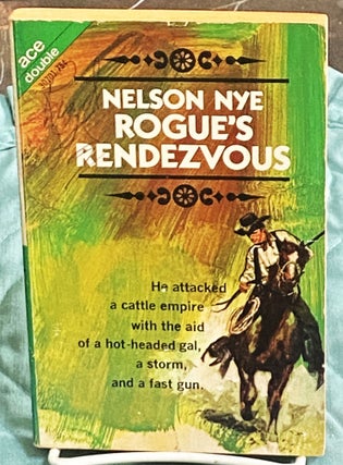 Item #75388 Gun Feud at Tiedown / Rogue's Rendezvous. Nelson Nye