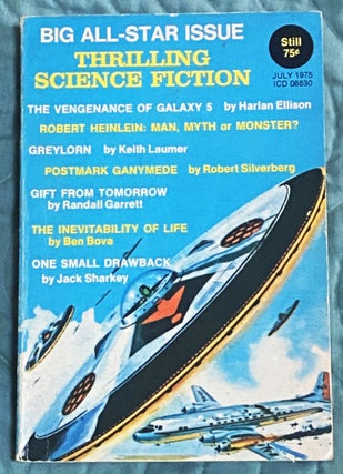 Item #75399 Thrilling Science Fiction, July1975. Robert Silverberg Harlan Ellison, others, Jack...