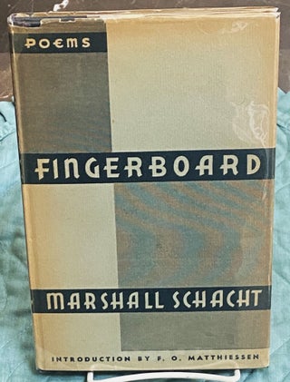 Item #75444 Fingerboard. Marshall Schacht, F O. Matthiessen, intro
