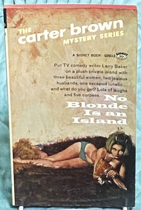 Item #75476 No Blonde is an Island. Carter Brown