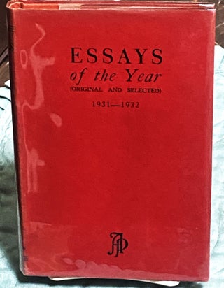 Item #75585 Essays of the Year (Original and Selected) 1931-1932. G K. Chesterton, A. P. Herbert...