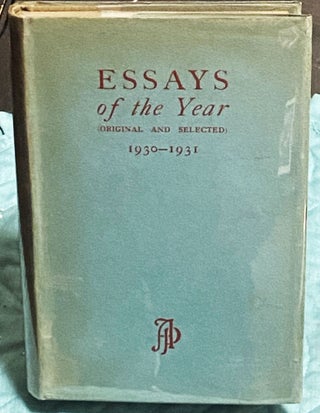 Item #75586 Essays of the Year (Original and Selected) 1930-1931. Robert Lynd, Hilaire Belloc...