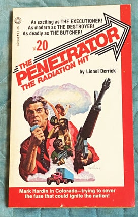 Item #75590 The Penetrator #20 The Radiation Hit. Lionel Derrick