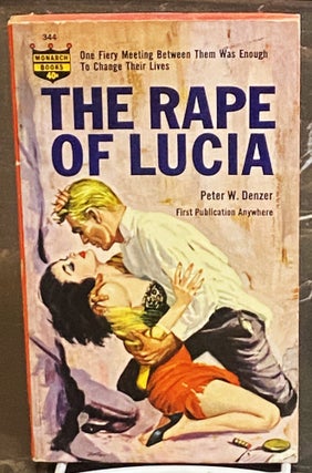 Item #75607 The Rape of Lucia. Peter W. Denzer