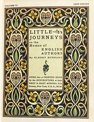 Item #75635 Little Journeys to the Homes of English Authors, Volume VI, New Series. Elbert Hubbard