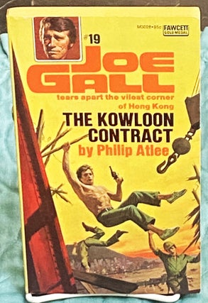 Item #75655 Joe Gall #19, The Kowloon Contract. Philip Atlee