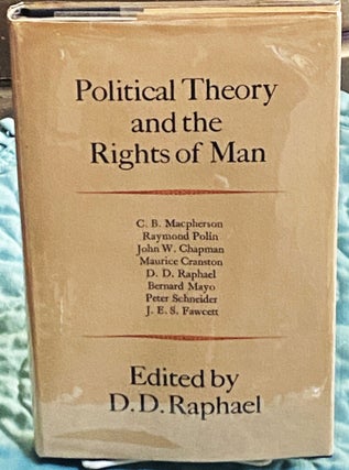 Item #75699 Political Theory and the Rights of Man. D D. Raphael