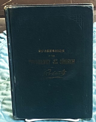 Item #75701 Succession in the Presidency of the Church of Jesus Christ of Latter-Day Saints....