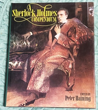 Item #75722 A Sherlock Holmes Compendium. Peter Haining, Franklin D. Roosevelt Arthur Conan...