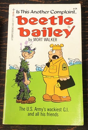 Item #75759 Is This Another Complaint, Beetle Bailey? Mort Walker