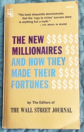 Item #75772 The New Millionaires and How They Made Their Fortunes. The Wall Street Journal
