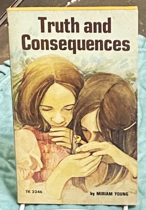 Item #75783 Truth and Consequences. Miriam Young