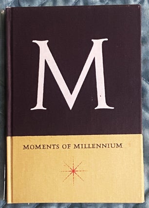 Item #75798 Moments of Millennium. A. R. Tommasini Christopher Morley
