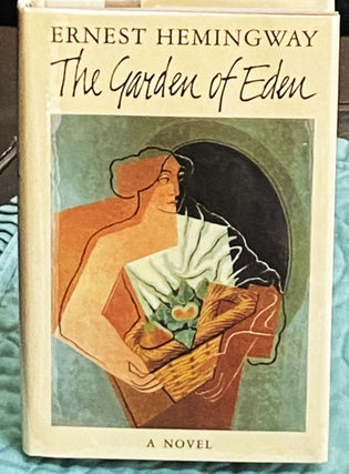 Item #75815 The Garden of Eden. Ernest Hemingway
