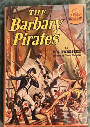 Item #75845 The Barbary Pirates. C S. Forester