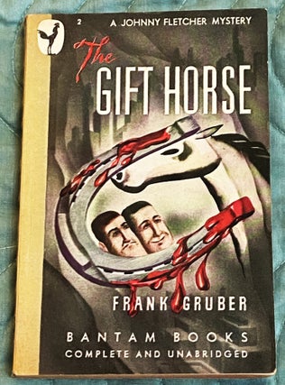 Item #75927 The Gift Horse. Frank Gruber