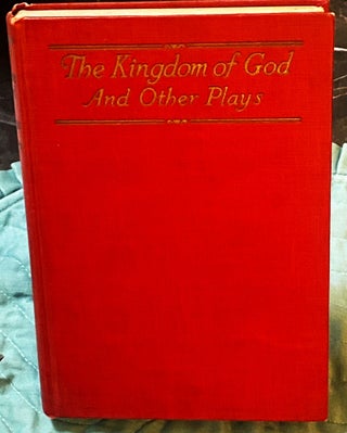 Item #75963 The Kingdom of God, and Other Plays. G. Martinez Sierra