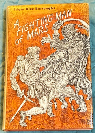 Item #75976 A Fighting Man of Mars. Edgar Rice Burroughs